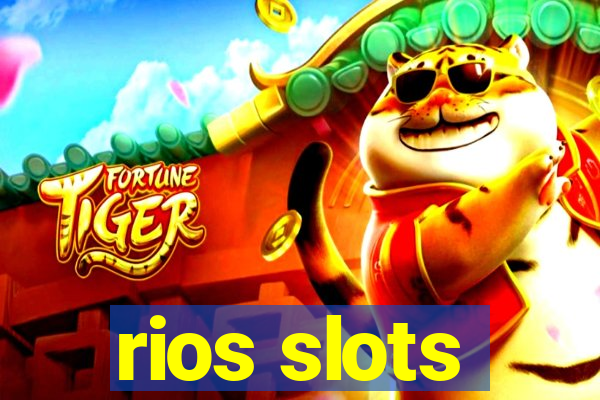 rios slots