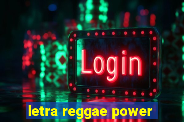 letra reggae power