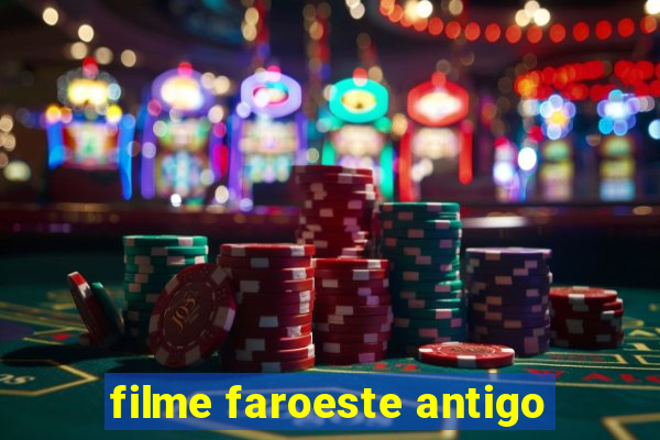 filme faroeste antigo