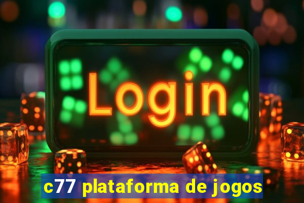 c77 plataforma de jogos