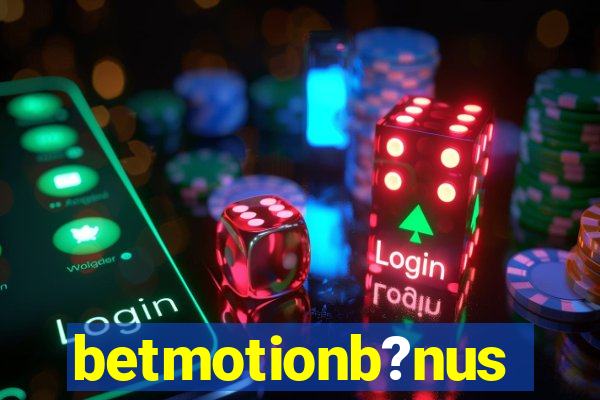 betmotionb?nus