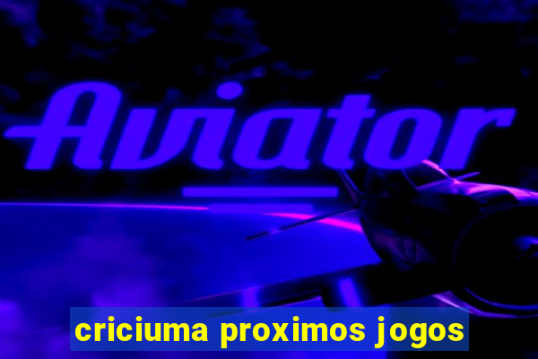 criciuma proximos jogos