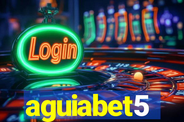 aguiabet5