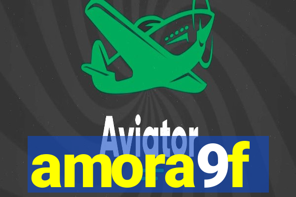 amora9f