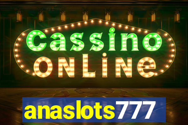 anaslots777