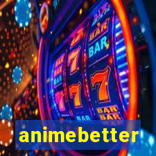 animebetter