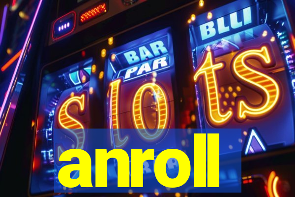 anroll