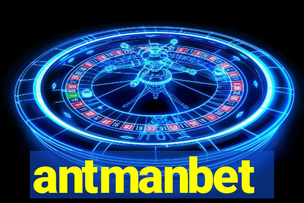 antmanbet