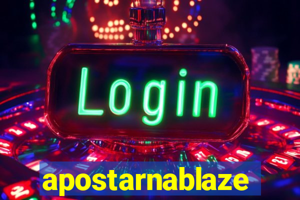 apostarnablaze