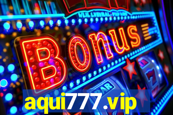 aqui777.vip