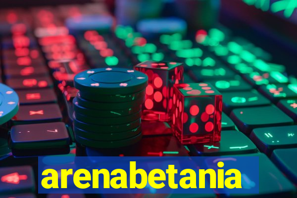 arenabetania