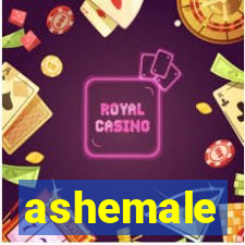 ashemale