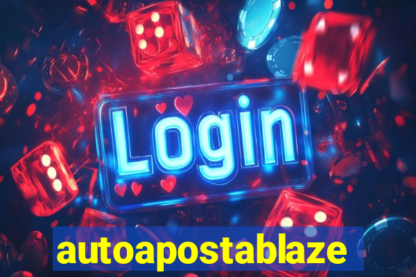 autoapostablaze