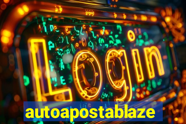 autoapostablaze