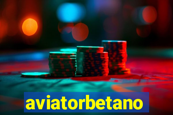 aviatorbetano