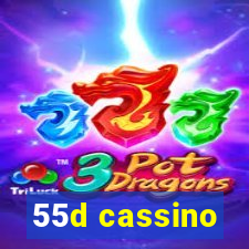 55d cassino