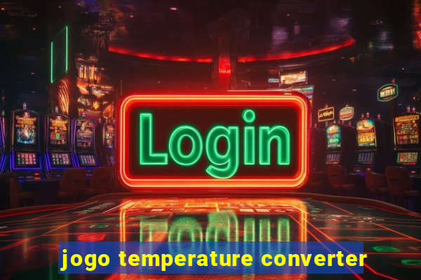 jogo temperature converter