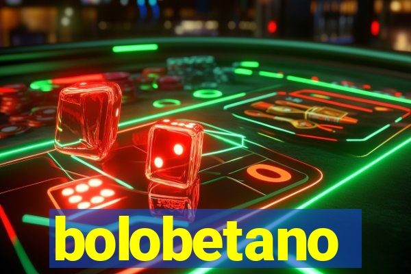 bolobetano