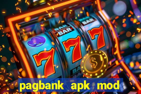 pagbank apk mod dinheiro infinito