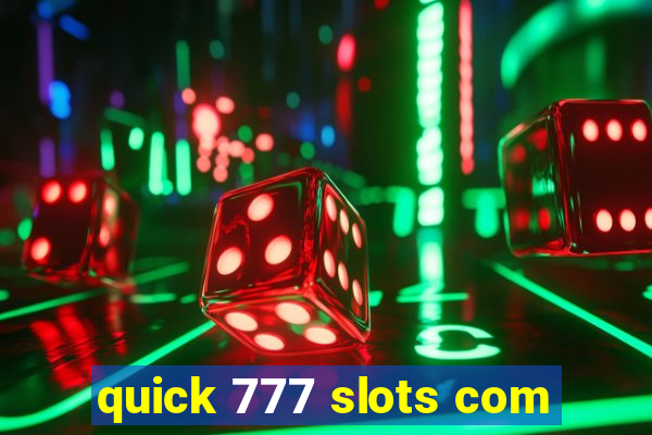 quick 777 slots com