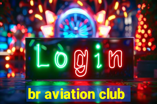 br aviation club