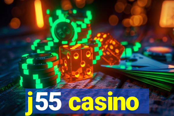 j55 casino