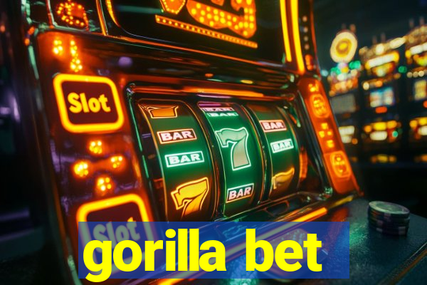 gorilla bet