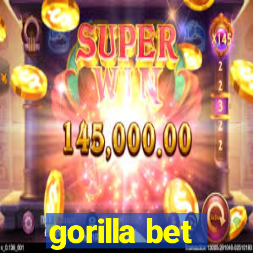 gorilla bet