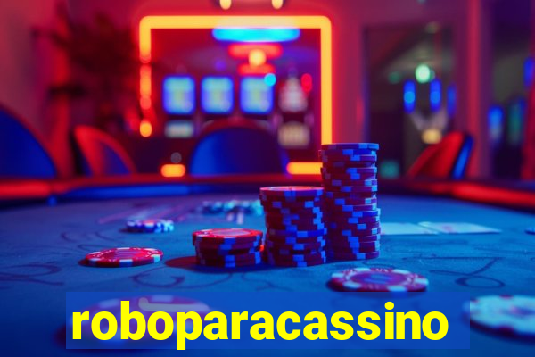 roboparacassino