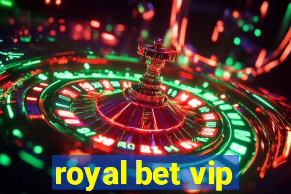 royal bet vip