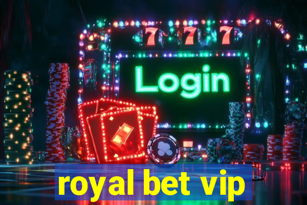 royal bet vip