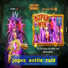 jogos estilo raid shadow legends