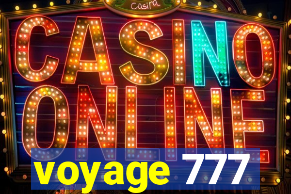 voyage 777