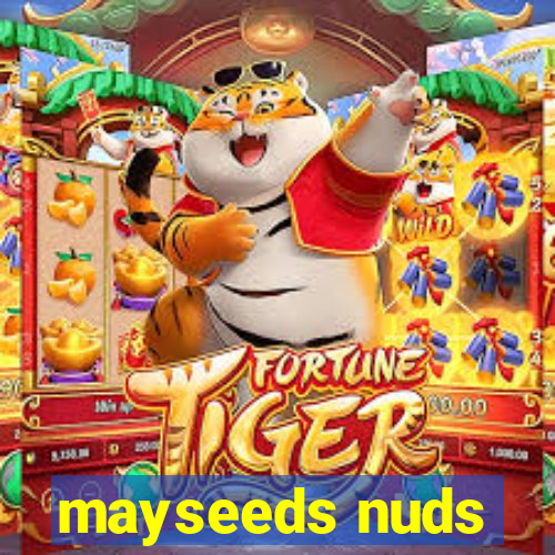 mayseeds nuds