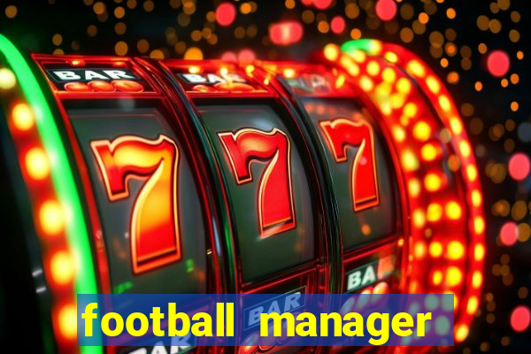 football manager 2019 fm scout