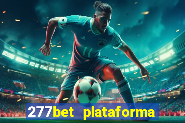 277bet plataforma de jogos