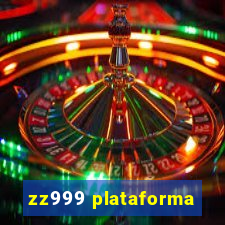 zz999 plataforma