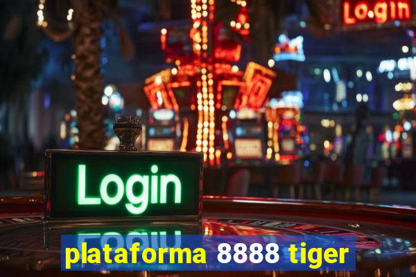 plataforma 8888 tiger