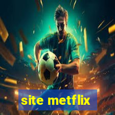 site metflix