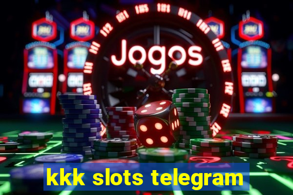 kkk slots telegram