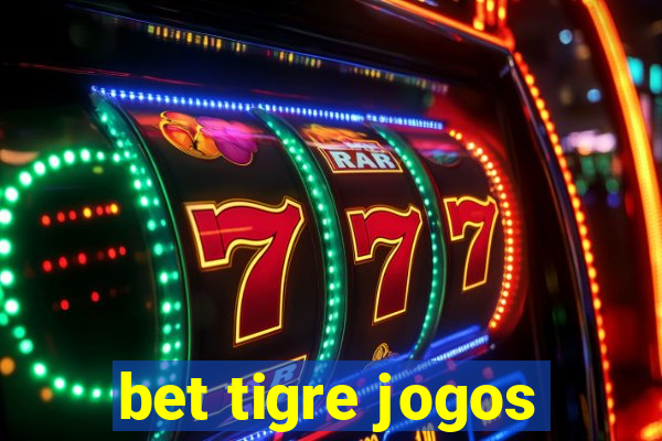 bet tigre jogos