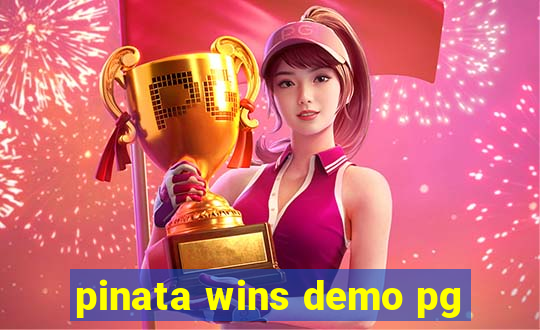 pinata wins demo pg