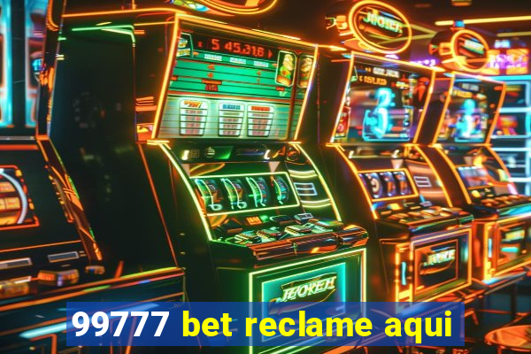 99777 bet reclame aqui