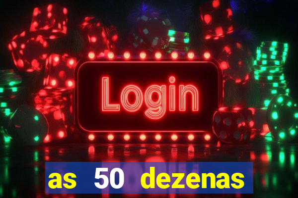 as 50 dezenas melhores de 20 pontos