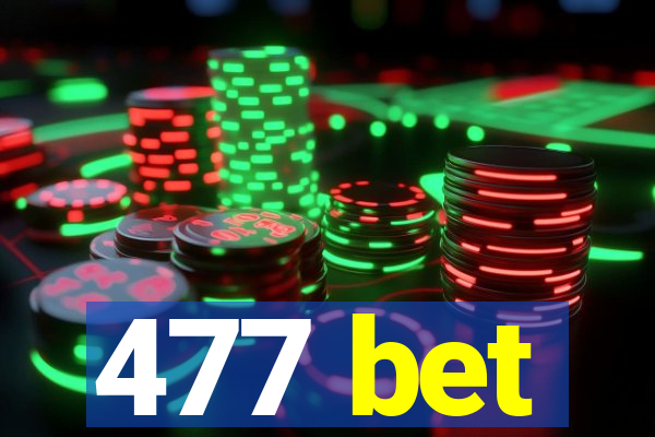 477 bet