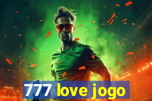 777 love jogo