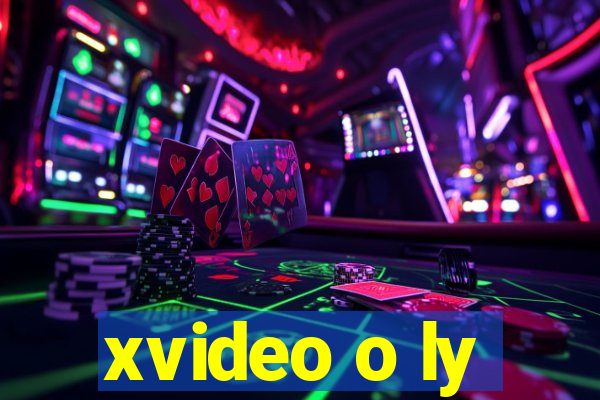 xvideo o ly