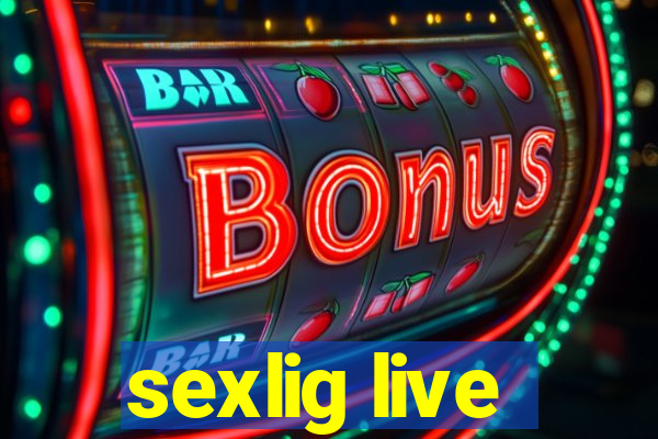 sexlig live