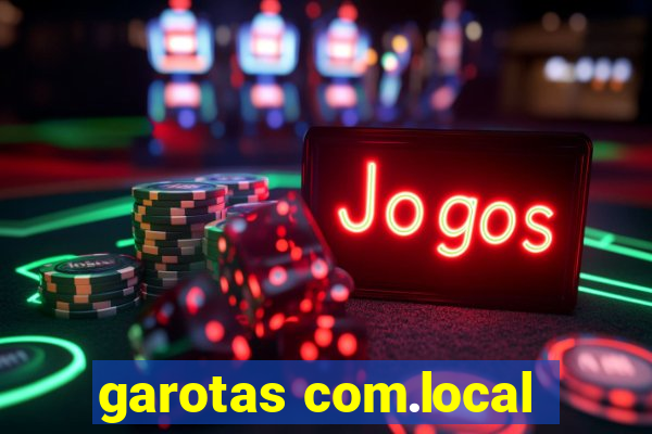 garotas com.local