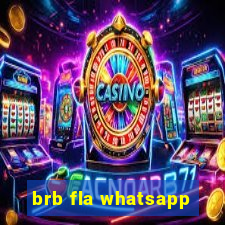 brb fla whatsapp